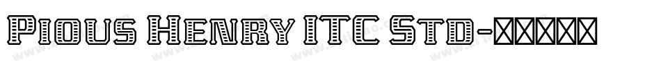 Pious Henry ITC Std字体转换